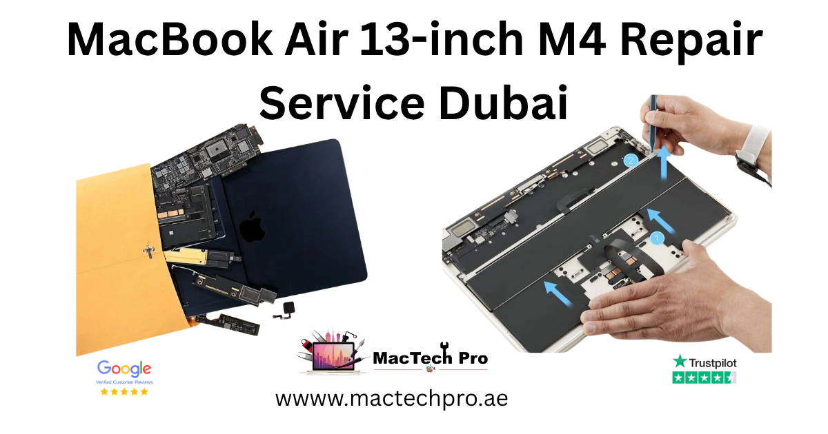 MacBook Air 13-inch M4 repair in Dubai by MacTech Pro