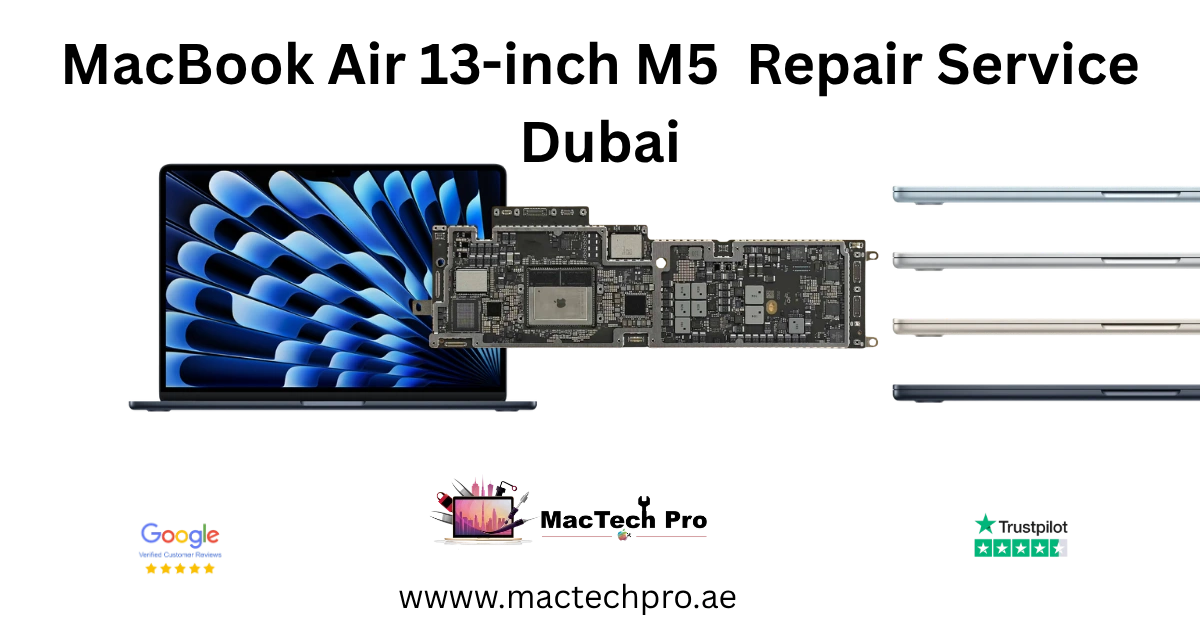MacBook Air 15-inch M5 repair in Dubai by MacTech Pro